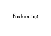 FOXHUNTING